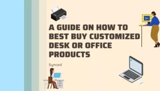 A Guide on How to Best Buy Customized Desk Or Office Products