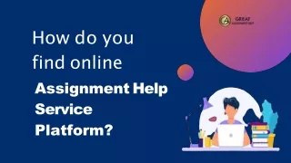How do you find online Assignment Help Service Platform