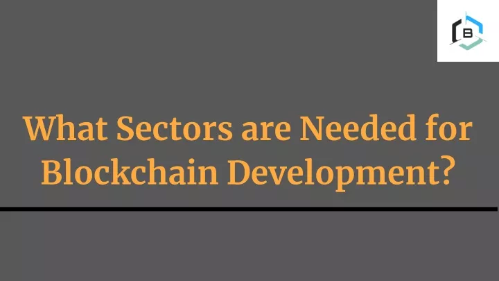 what sectors are needed for blockchain development