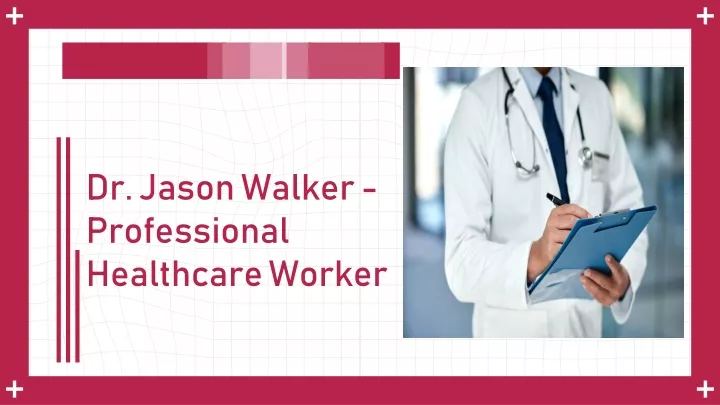 dr jason walker professional healthcare worker