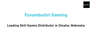 Funambulist Gaming - Leading Skill Game Cabinet Distributor