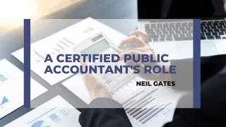 Accountants Play a Crucial Role in the Economy: Neil Gates