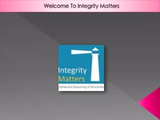 welcome to integrity matters