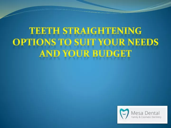 teeth straightening options to suit your needs