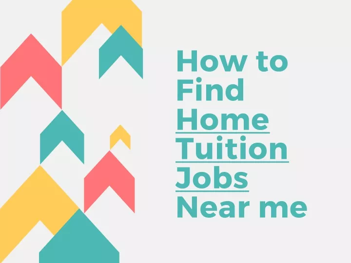 how to find home tuition jobs near me