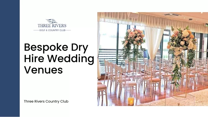 bespoke dry hire wedding venues