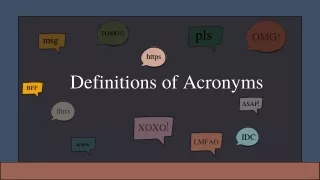 Definitions of Acronyms and Why People Use Acronyms