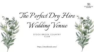 The Perfect Dry Hire Wedding Venue - Stock Brook Country Club