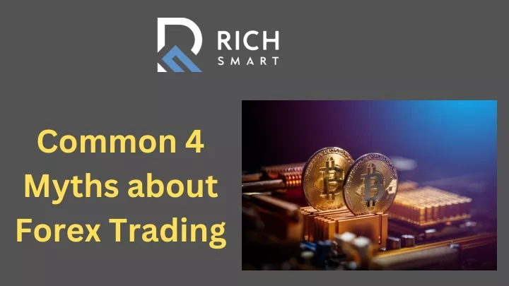 common 4 myths about forex trading