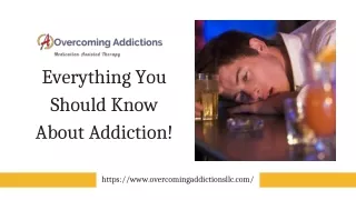 Everything You Should Know About Addiction!