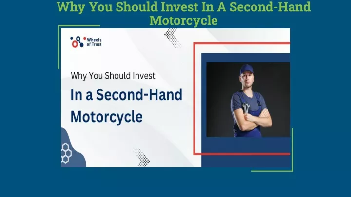 why you should invest in a second hand motorcycle