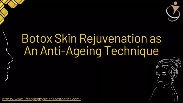 botox skin rejuvenation as an anti ageing