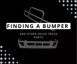 Finding a Bumper and Other Volvo Truck Parts