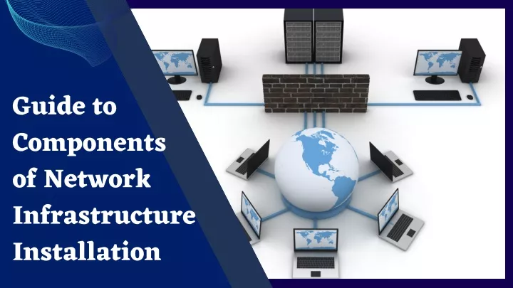 guide to components of network infrastructure