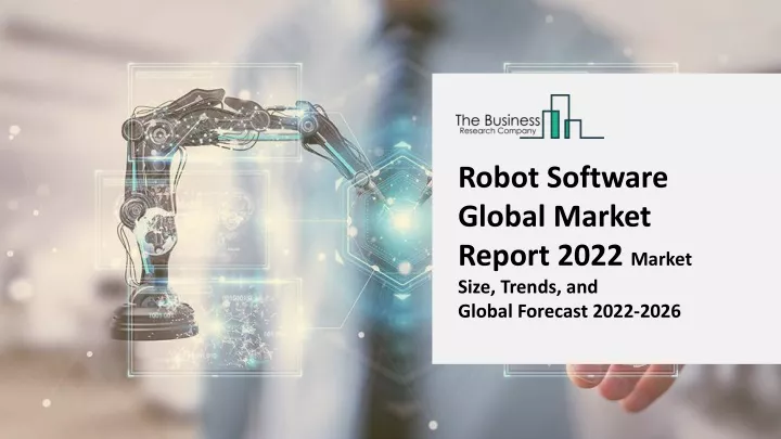 robot software global market report 2022 market