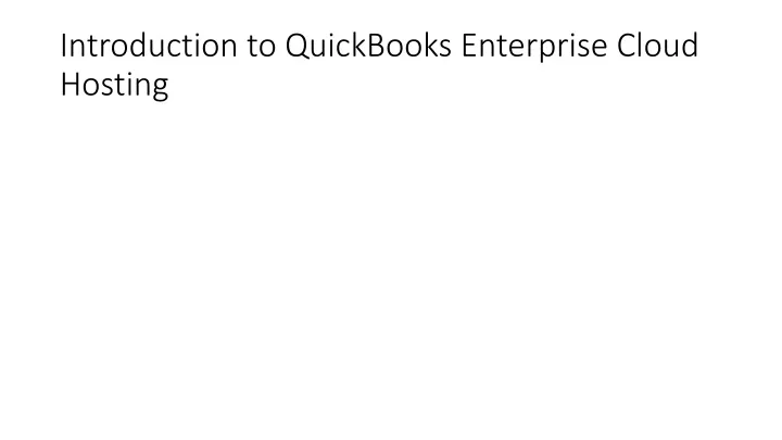 introduction to quickbooks enterprise cloud hosting