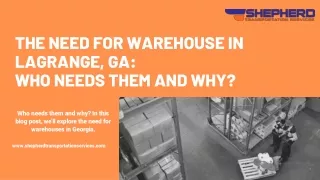 The Need For Warehouse Lagrange GA: Who Needs Them And Why