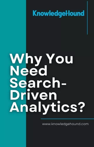 Why You Need Search-Driven Analytics?