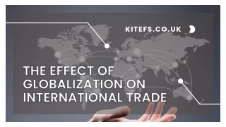THE EFFECT OF GLOBALIZATION ON INTERNATIONAL TRADE