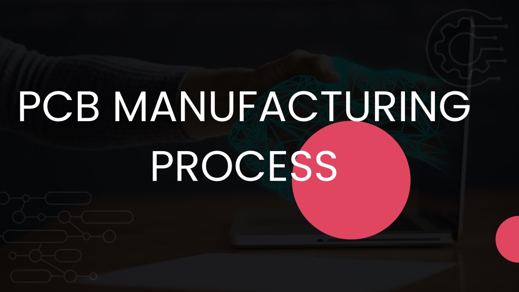 PPT - Printed Circuit Board Manufacturing Process PowerPoint ...