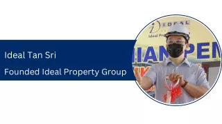 Ideal Tan Sri - Founded Ideal Property Group