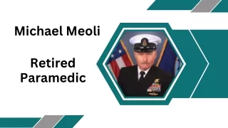 Michael Meoli - Retired Paramedic