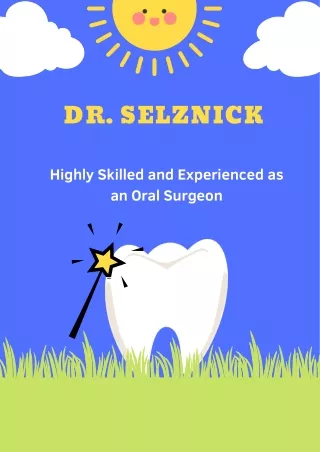 Dr. Selznick - Highly Skilled and Experienced as an Oral Surgeon