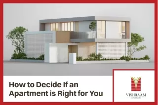 How to Decide If an Apartment is Right for You