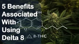 5 benefits associated with using delta 8