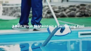 3 Best Ways to Maintain a Swimming Pool