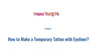 How to Make a Temporary Tattoo with Eyeliner?