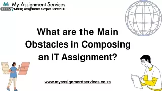 What are the Main Obstacles in Composing an IT Assignment?