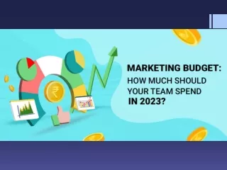 Marketing Budget How Much Should Your Team Spend in 2023