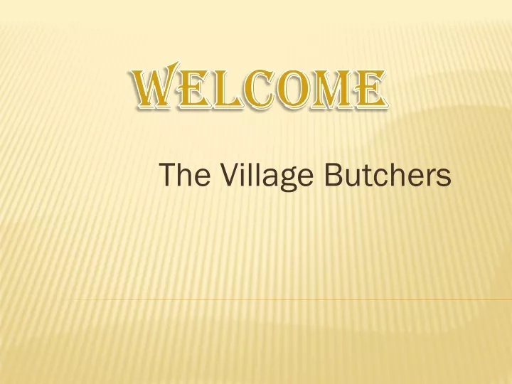 the village butchers