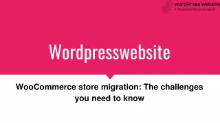 WooCommerce store migration The challenges you need to know