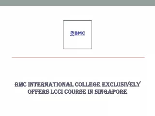 BMC International College Exclusively Offers Lcci Course In Singapore