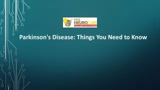 Parkinson's Disease Things You Need to Know