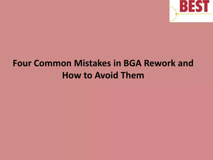four common mistakes in bga rework