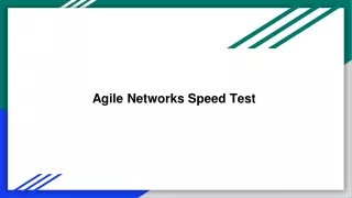 agile networks speed test