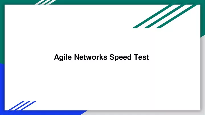 agile networks speed test