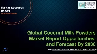 Coconut Milk Powders Market growth projection to 7.40% CAGR through 2030