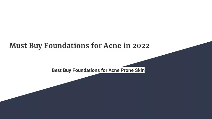 must buy foundations for acne in 2022