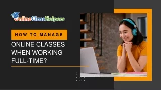 Tips to Manage Your Online Classes When Working Full Time