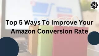 Top 5 Ways To Improve Your Amazon Conversion Rate