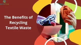 the benefits of recycling textile waste