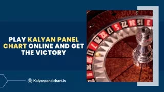 Play Kalyan Panel Chart Online and Get the Victory