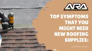 Top symptoms that you might need new roofing supplies