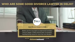 Who are some good divorce Lawyer in Delhi