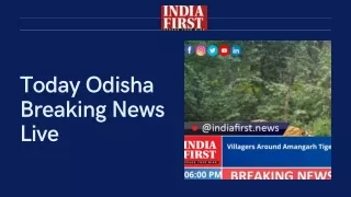 Today Odisha Breaking News Live