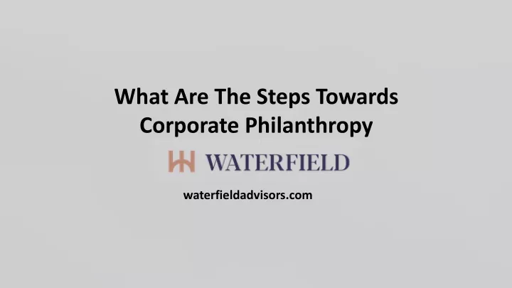 what are the steps towards corporate philanthropy